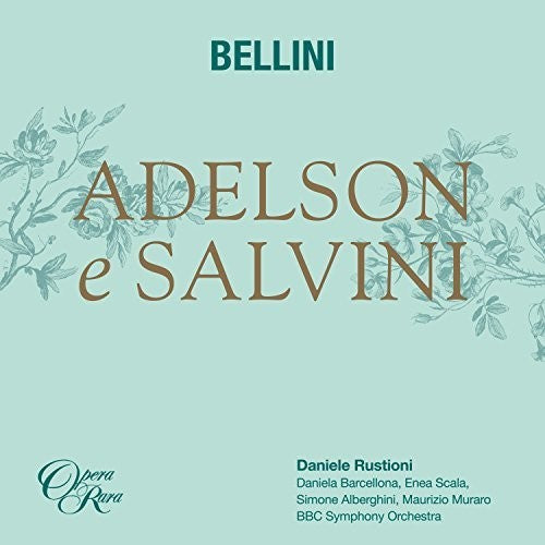 Bellini/ BBC Symphony Orchestra - Bellini: Adelson E Salvini