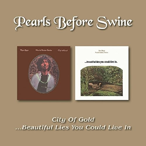 Pearls Before Swine - City Of Gold /Beautiful Lies You Could Live In