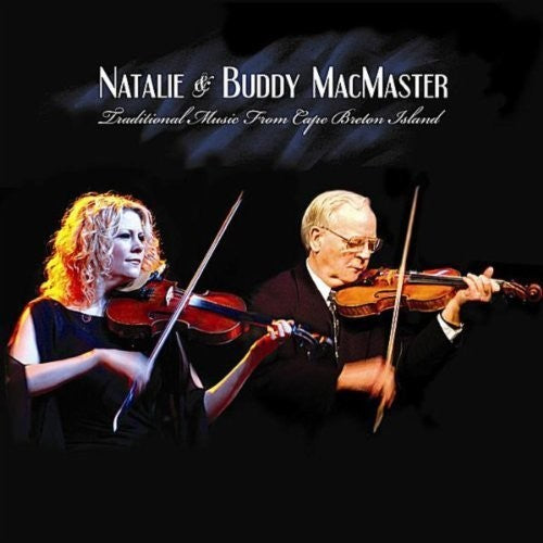 Natalie Macmaster & Buddy - Traditional Music From Cape Breton Island