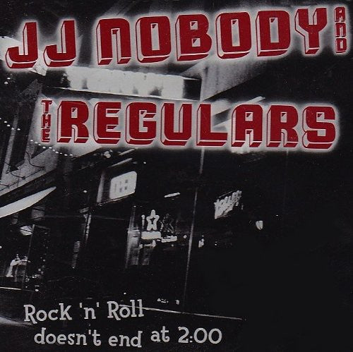 JJ Nobody & Regulars - Rock 'N' Roll Doesn't End At Two O'Clock