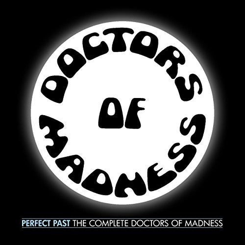 Doctors of Madness - Perfect Past: Complete Doctors Of Madness