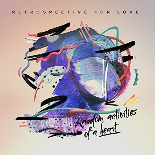Retrospective for Love - Random Activities Of A Heart