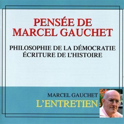 Marcel Gauchet - Philosophie De La Democratie