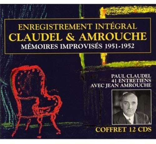 Claudel/ Amrouche - Memoires Improvises 1951-1952