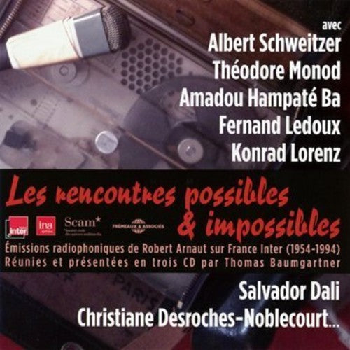 Monod/ Schweitzer/ Lorenz - Les Rencontres Possibles & Impossibles