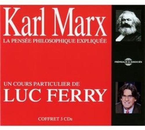 Marx/ Ferry - Karl Marx La Pensee Philosophique Expliquee