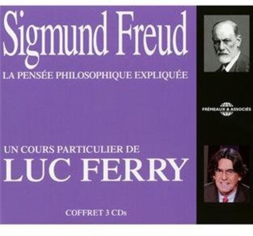 Freud/ Ferry - Sigmund Freud La Pensee Philosophique Expliquee