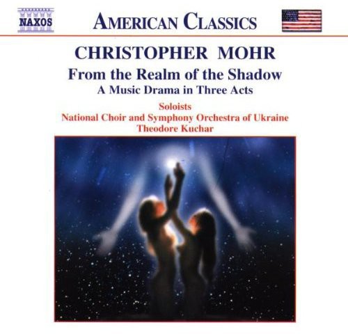 Mohr/ Kuchar/ Nat'L Choir & So of Ukraine - From the Realm of the Shadow