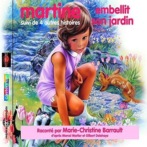Marlier/ Delahaye/ Barrault - Martine Embellit Son Jardin
