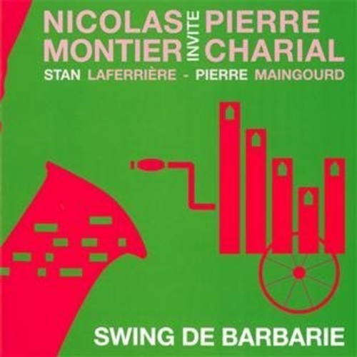 Nicolas Montier Trio/ Laferriere/ Maingourd - Swing De Barbarie