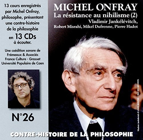 Michel Onfray - V26: Contre Histoire Philosophie