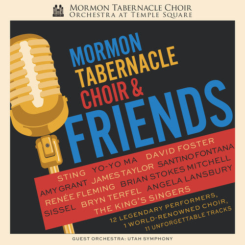 Mormon Tabernacle Choir - Mormon Tabernacle Choir & Friends