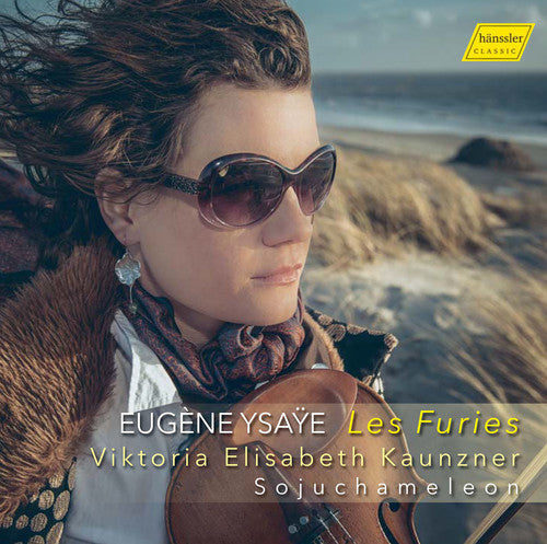 Ysaye/ Kaunzner - Eugene Ysaye: Les Furies