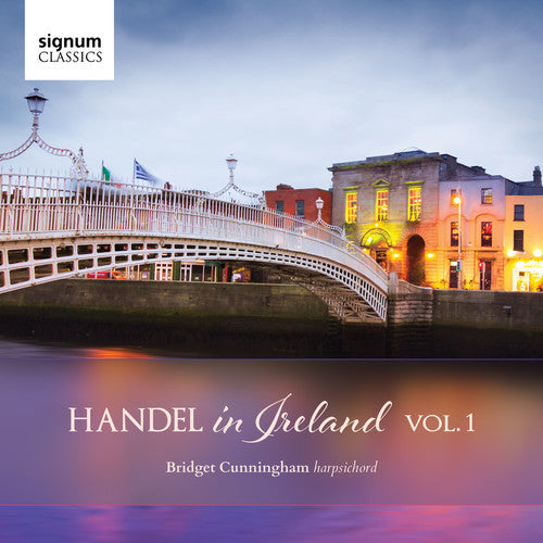 Babell/ Handel/ Roseingrave/ Cunningham - Handel in ireland, Vol. 1