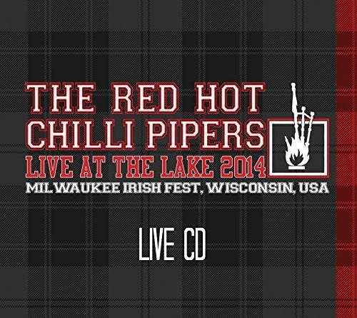 The Red Hot Chilli Pipers - Live At The Lake 2014