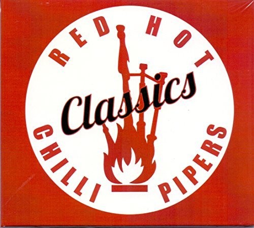 Red Hot Chilli Pipers - Classics