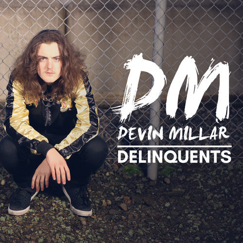 Devin Millar - Delinquents
