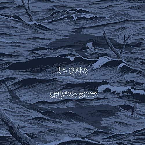 The Dodos - Certainty Waves