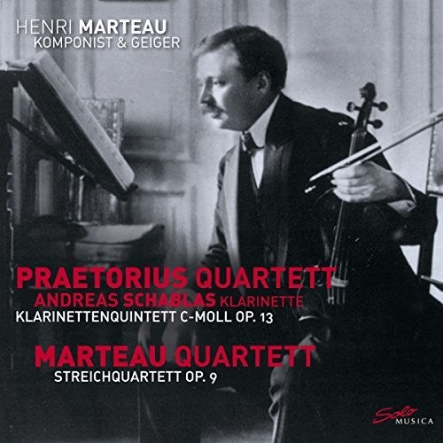 Marteau/ Praetorius Quartett/ Schablas - Klarinettenquintett C Moll 13 / Streichquartett 9