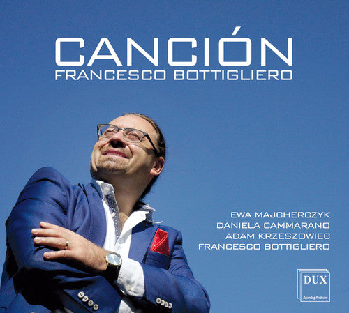 Bottigliero/ Majcherczyk/ Cammarano - Francesco Bottigliero: Cancion