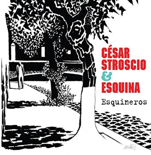 Cesar Stroscio & Esquina - Esquineros