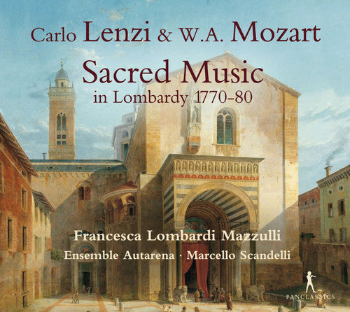 Lenzi/ Mozart/ Mazzulli/ Autarena - Sacred Music in Lombardy 1770-1780