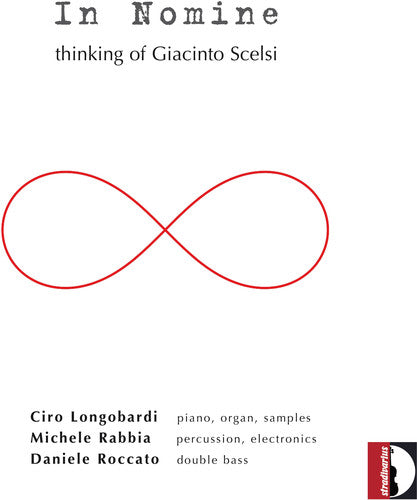 Longobardi/ Rabbia/ Roccato - In Nomine: Thinking of Giacinto Scelsi