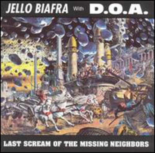 Jello Biafra / Doa - Last Scream of the Missing Neighbors
