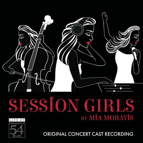 Session Girls (Original Concert Cast Recording) - Session Girls (Original Concert Cast Recording): Live at Feinstein's/54 Below