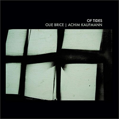 Achim Kaufmann / Olie Brice - Of Tides