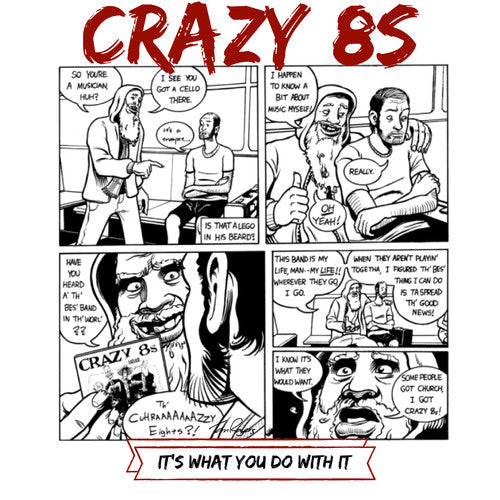 Crazy 8s - It'S What You Do With It