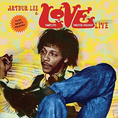 Love - Complete Forever Changes Live