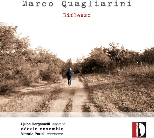 Quagliarin/ Dedalo Ensemble/ Bergamelli/ Parisi - Marco Quagliarini: Riflesso