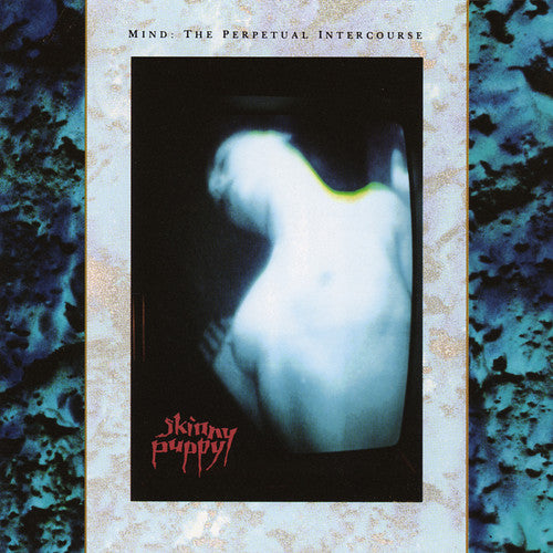 Skinny Puppy - Mind: Perpetual Intercourse