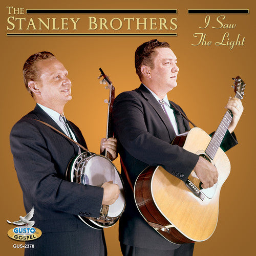 Stanley Brothers - I Saw The Light