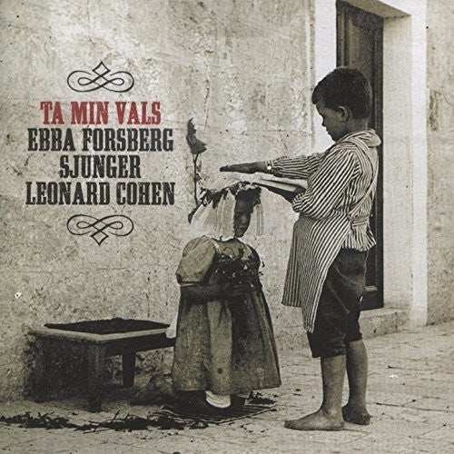 Ebba Forsberg - Ta Min Vals: Sings Leonard Cohen (Swedish)