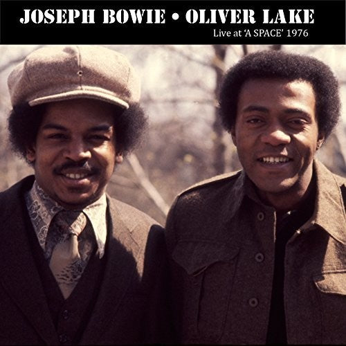 Oliver Lake / Joseph Bowie - LIVE AT A-SPACE 1976