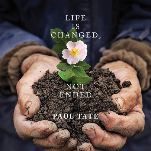 Paul Tate / Shirley Murray Erena - Life Is Changed Not Ended