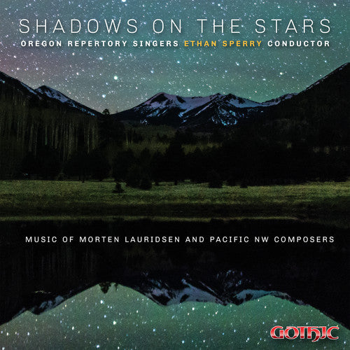 Goodwin/ Oregon Repertory Singers - Shadows on the Stars