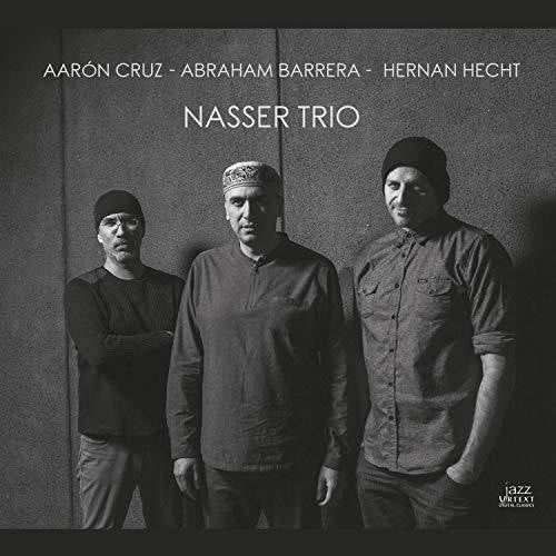 Abraham Barrera - Nasser Trio