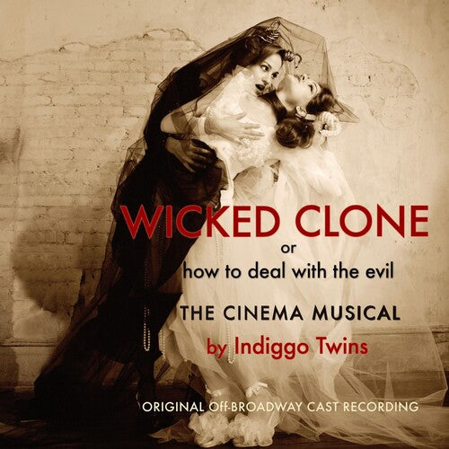 Indiggo Twins - Wicked Clone (Original Off-Broadway Cast Recording)