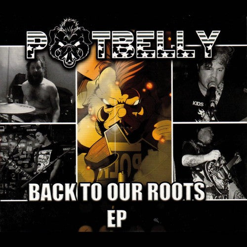 Potbelly - Back to Our Roots