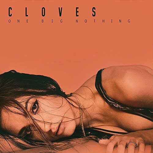 The Cloves - One Big Nothing