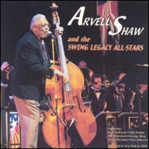 Arvell Shaw - Arvell Shaw & the Swing Legacy All-Stars