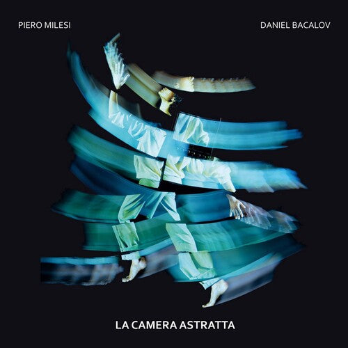 Piero Milesi / Daniel Bacalov - La Camera Astratta