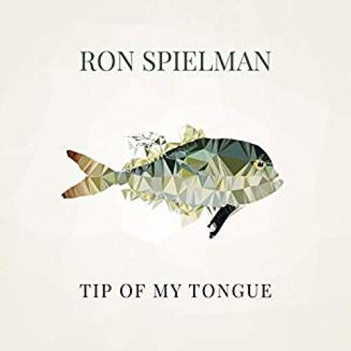 Ron Spielman - Tip Of My Tongue