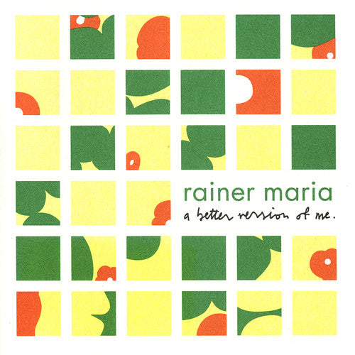 Rainer Maria - A Better Version Of Me