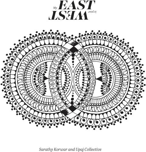 Sarathy Korwar - My East Is Your West