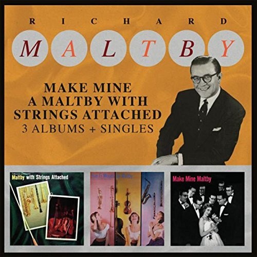 Richard Maltby - Make Mine A Maltby With Strings Attached 3 Albums