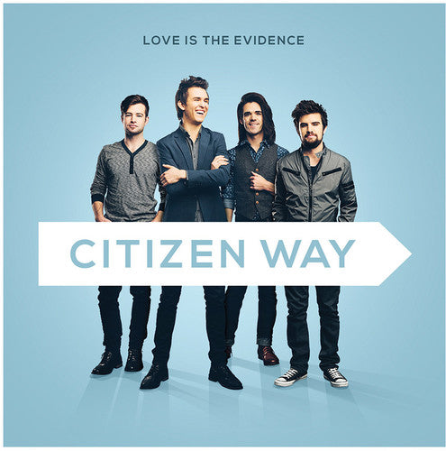 Citizen Way - Love Is The Evidence